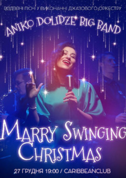 Merry Swinging Christmas. Різдвяні пісні у виконанні Aniko Dolidze Big Band