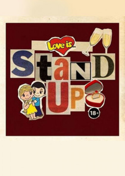 Stand-Up Love is...